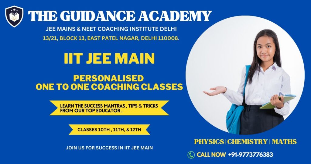 Best IIT JEE Coaching Institute in Patel Nagar Delhi: The Guidance Academy East Patel Nagar Delhi